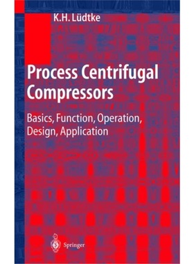 预订Process Centrifugal Compressors:Basics, Function, Operation, Design, Application[9783642073304]