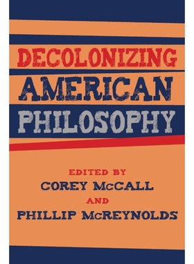 按需印刷Decolonizing American Philosophy[9781438481920]