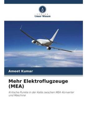 预订【德语】 Mehr Elektroflugzeuge (MEA):Kritische Punkte in der Kette zwischen MEA-Konverter un
