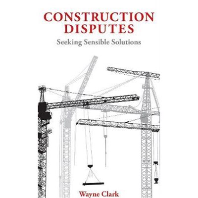 预订Construction Disputes:Seeking Sensible Solutions