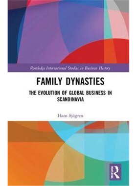 按需印刷不退不换Family Dynasties:The Evolution of Global Business in Scandinavia[9781138489141]