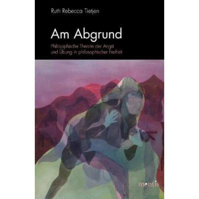 预订【德语】 Am Abgrund:Philosophische Theorie der Angst und Übung in philosophischer