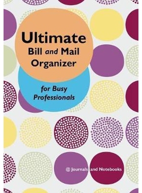 按需印刷Ultimate Bill and Mail Organizer for Busy Professionals[9781683268291]