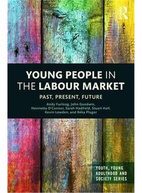 按需印刷Young People in the Labour Market:Past, Present, Future[9781138798069]