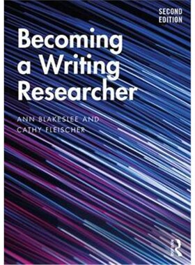 按需印刷不退不换Becoming a Writing Researcher[9780815359272]