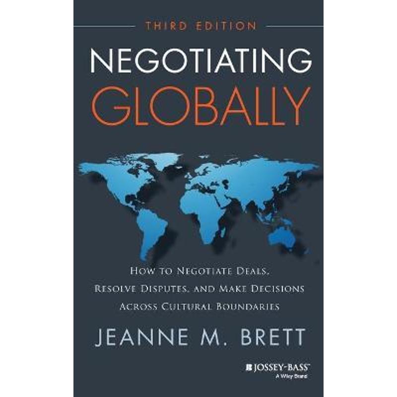 预订Negotiating Globally:How to Negotiate Deals, Resolve Disputes, and Make Decisions Across Cultural Boundaries 书籍/杂志/报纸 经济管理类原版书 原图主图