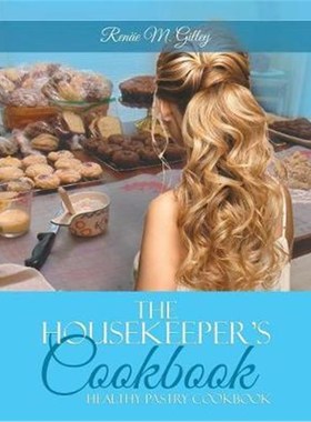 按需印刷The Housekeeper's Cookbook:Pastry Cookbook[9781532068287]