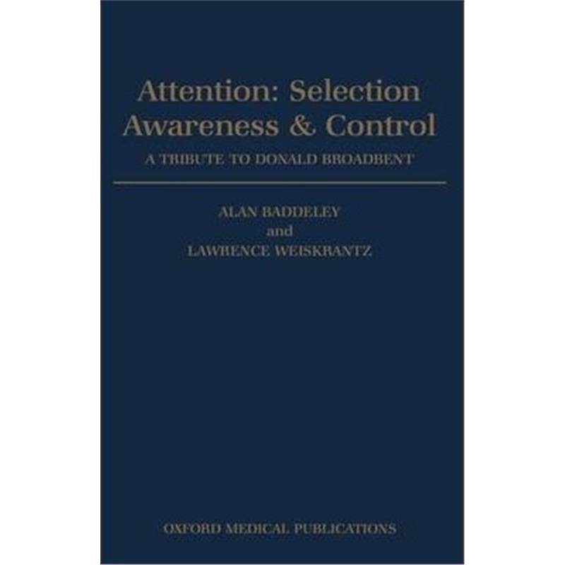 按需印刷Attention: Selection, Awareness, and Control:A Tribute to Donald Broadbent[9780198523741]