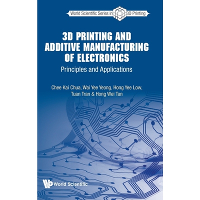 按需印刷3D Printing and Additive Manufacturing of Electronics[9789811218354]
