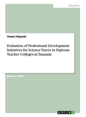 预订Evaluation of Professional Development Initiatives for Science Tutors in Diploma Teacher Colleges in