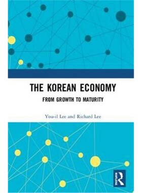 按需印刷不退不换The Korean Economy:From Growth to Maturity[9781138563896]