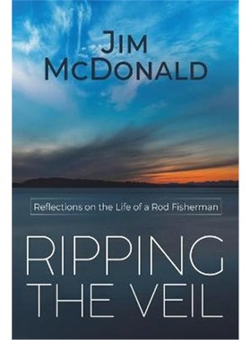 预订Ripping the Veil:Reflections on the Life of a Rod Fisherman
