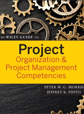 预订Wiley Guide to Project Organization and Project Management Competencies[9780470226834]