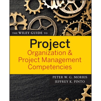 预订不退不换Wiley Guide to Project Organization and Project Management Competencies[9780470226834]