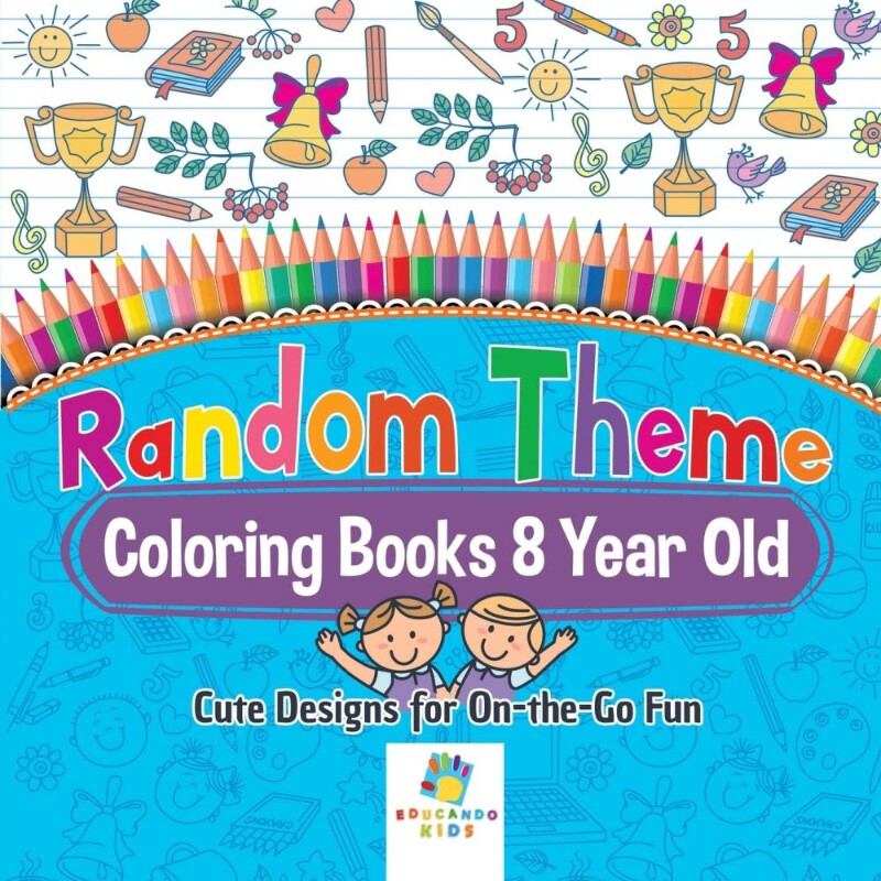 按需印刷不退不换Random Theme Coloring Books 8 Year Old | Cute Designs for On-the-Go Fun[9781645210610]
