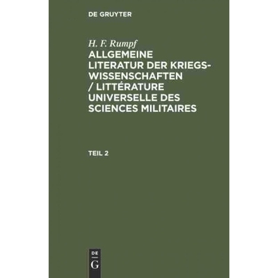 预订DEG H. F. Rumpf: Allgemeine Literatur der Kriegswissenschaften   Littérature universelle des science