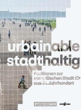 预订【德语】 urbainable/stadthaltig:Positionen zur europäischen Stadt für das 21. Jahrhundert