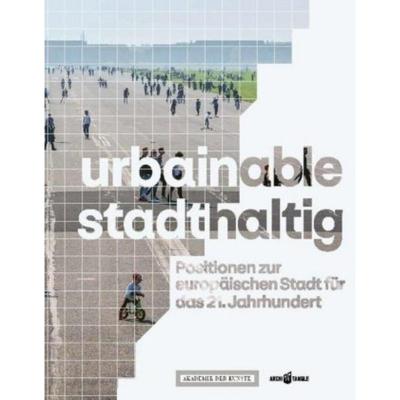 预订【德语】 urbainable/stadthaltig:Positionen zur europäischen Stadt für das 21. Jahrhundert