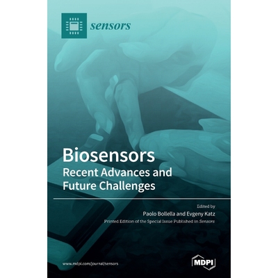 按需印刷不退不换Biosensors - Recent Advances and Future Challenges[9783039438877]