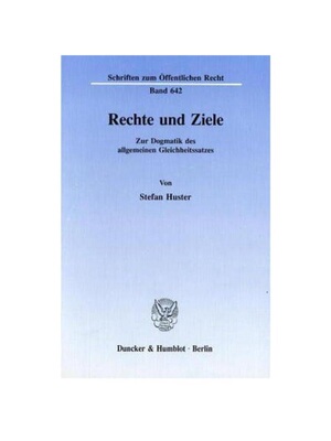 预订【德语】Rechte und Ziele.:Zur Dogmatik des allgemeinen Gleichheitssatzes.