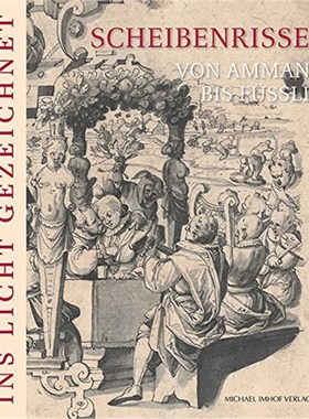 预订【德语】 Ins Licht gezeichnet:Scheibenrisse von Amman bis Füssli