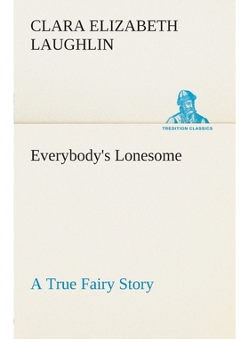 按需印刷Everybody's Lonesome A True Fairy Story[9783849504236]