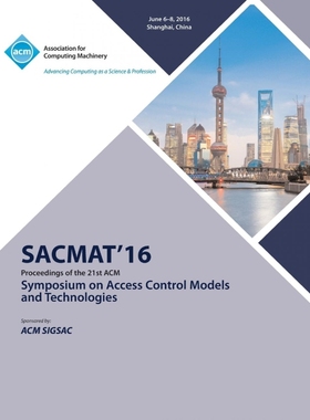 按需印刷SACMAT 16  ACM Symposium on Access Control Models and Technologies[9781450345989]