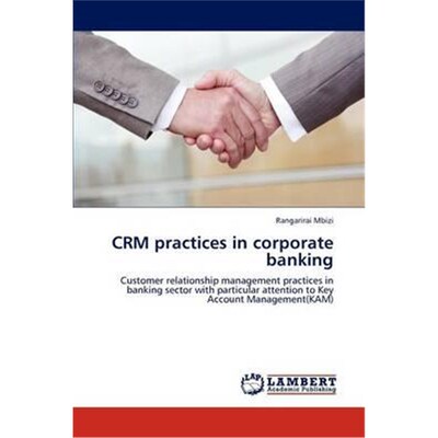 按需印刷不退不换CRM practices in corporate banking[9783659139185]