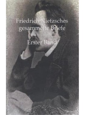 预订【德语】Friedrich Nietzsches Gesammelte Briefe. Bd.1:
