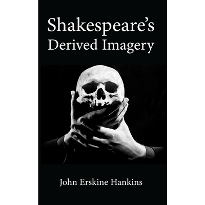按需印刷Shakespeare's Derived Imagery[9781498240390]