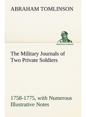 按需印刷The Military Journals of Two Private Soldiers, 1758-1775 With Numerous Illustrative Notes[9783849186234]