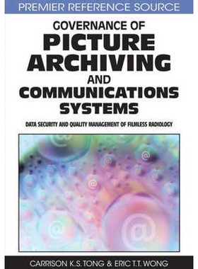 按需印刷不退不换Governance of Picture Archiving and Communications Systems[9781599046723]