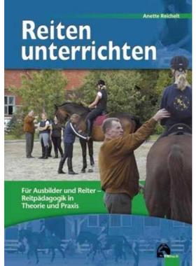 预订【德语】 Reiten unterrichten:Für Ausbilder und Reiter - Reitpädagogik in Theorie und Praxis