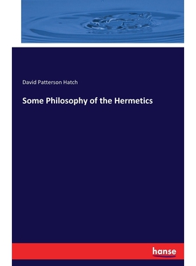 按需印刷不退不换Some Philosophy of the Hermetics[9783337070502]