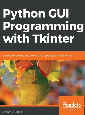 按需印刷Python GUI Programming with Tkinter[9781788835886]