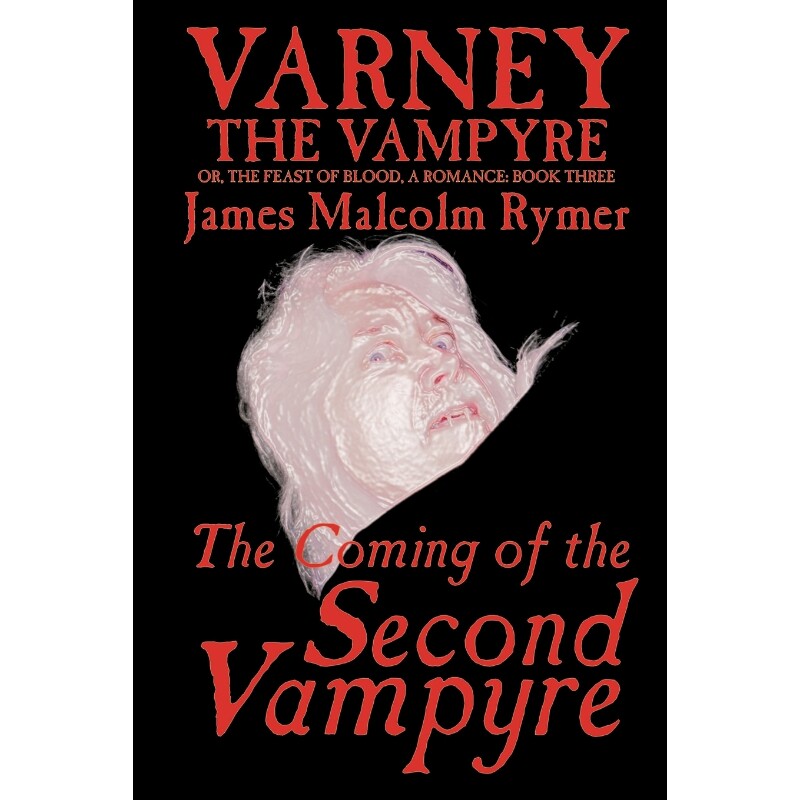 预订不退不换The Coming of the Second Vampyre by James Malcolm Rymer, Fiction, Horror, Occult & Supernatural