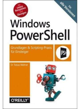 预订【德语】 Windows PowerShell:Grundlagen und Scripting-Praxis für Einsteiger. Für al