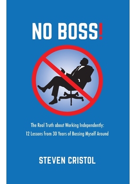 按需印刷NO BOSS! The Real Truth about Working Independently[9798985929003]