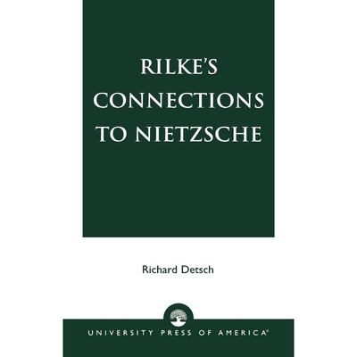按需印刷Rilke's Connections to Nietzsche[9780761825388]