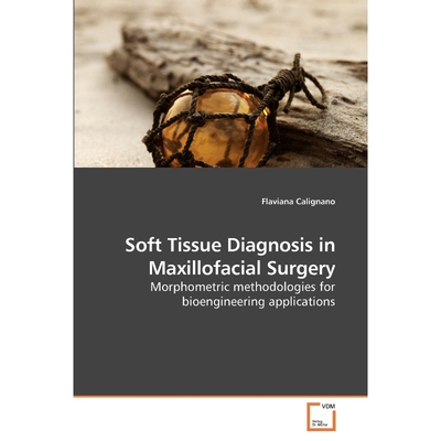 按需印刷不退不换Soft Tissue Diagnosis in Maxillofacial Surgery[9783639248227]