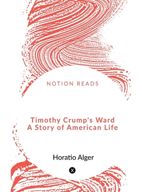 按需印刷不退不换Timothy Crump s Ward  A Story of American Life[9781648289149]
