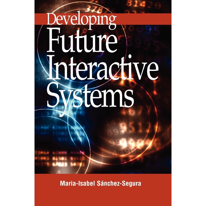 按需印刷不退不换Developing Future Interactive Systems[9781591404118]