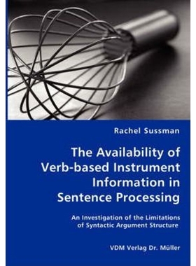 按需印刷The Availability of Verb-based Instrument Information in Sentence Processing[9783836454193]