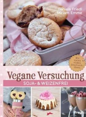 预订【德语】 Vegane Versuchung:Soja- & weizenfrei. Mit vielen süßen Geschenkideen