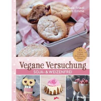 预订【德语】 Vegane Versuchung:Soja- & weizenfrei. Mit vielen süßen Geschenkideen