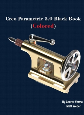 按需印刷Creo Parametric 5.0 Black Book (Colored)[9781988722375]