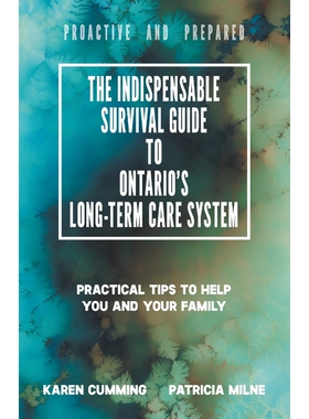 按需印刷不退不换The Indispensable Survival Guide to Ontario's Long-Term Care System[9780228820918]