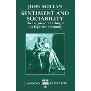 按需印刷不退不换Sentiment and Sociability:The Language of Feeling in the Eighteenth Century[9780198122524]