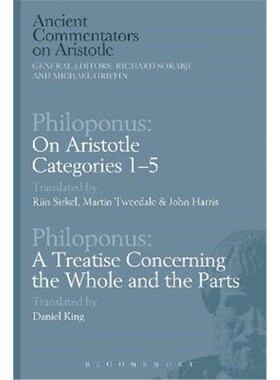 预订不退不换Philoponus: On Aristotle Categories 1-5 with Philoponus: A Treatise Concerning the Whole and the Parts