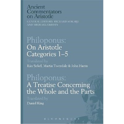 预订Philoponus: On Aristotle Categories 1-5 with Philoponus: A Treatise Concerning the Whole and the Parts